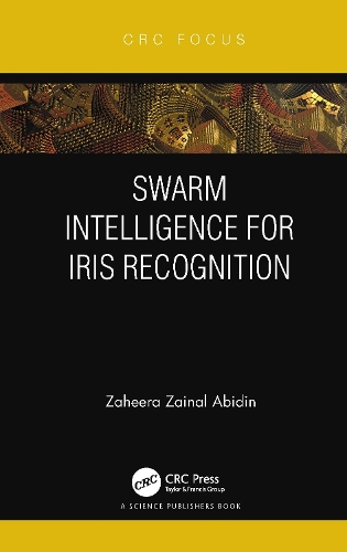 Swarm Intelligence for Iris Recognition.