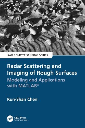 Radar Scattering and Imaging of Rough Surfaces: Modeling and Applications with MATLAB (R).