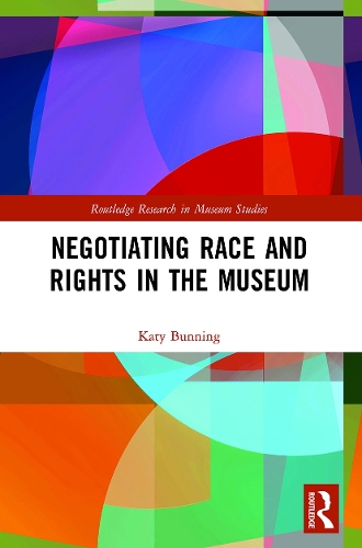Negotiating Race and Rights in the Museum.