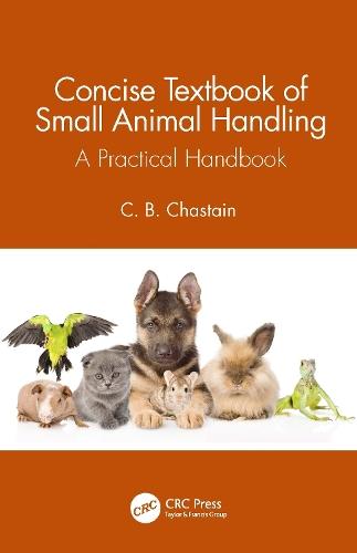Concise Textbook of Small Animal Handling: A Practical Handbook.