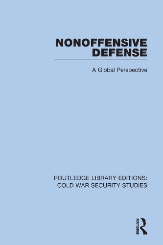 Nonoffensive Defense: A Global Perspective.