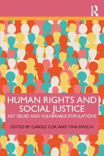 Human Rights and Social Justice: Key Issues and Vulnerable Populations.