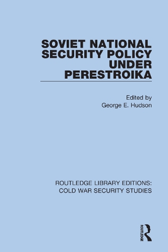 Soviet National Security Policy Under Perestroika.