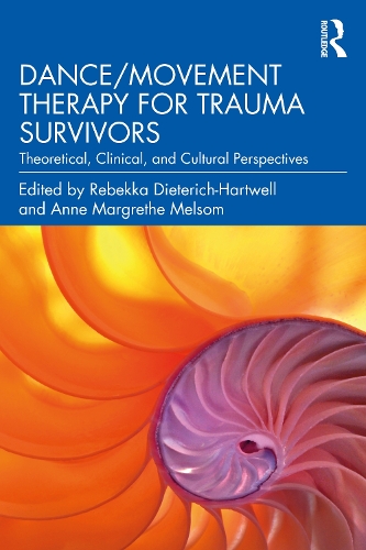Dance/Movement Therapy for Trauma Survivors: Theoretical, Clinical, and Cultural Perspectives.