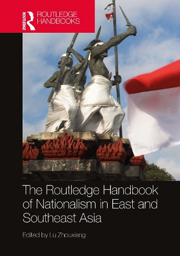 The Routledge Handbook of Nationalism in East and Southeast Asia.