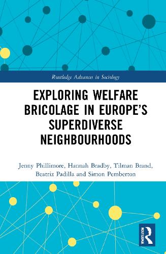 Exploring Welfare Bricolage in Europe's Superdiverse Neighbourhoods.