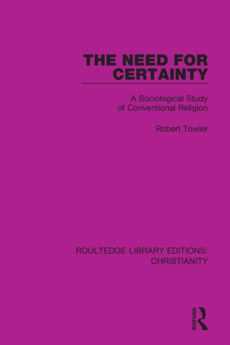 The Need for Certainty: A Sociological Study of Conventional Religion.