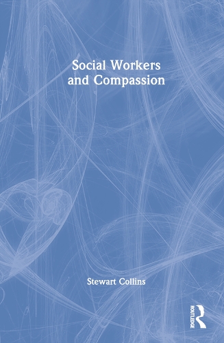 Social Workers and Compassion.