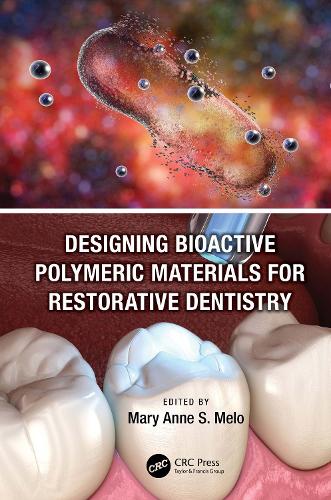 Designing Bioactive Polymeric Materials For Restorative Dentistry.