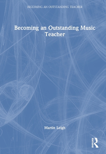 Becoming an Outstanding Music Teacher.