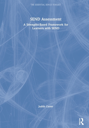 SEND Assessment: A Strengths-Based Framework for Learners with SEND.