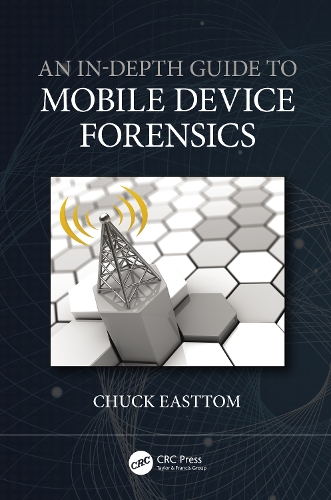 An In-Depth Guide to Mobile Device Forensics.