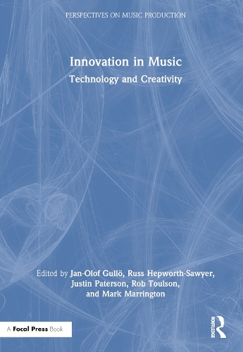 Innovation in Music: Technology and Creativity.