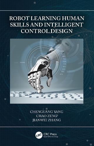 Robot Learning Human Skills and Intelligent Control Design.