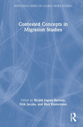 Contested Concepts in Migration Studies.