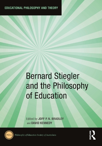 Bernard Stiegler and the Philosophy of Education.