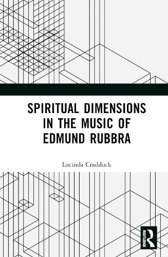 Spiritual Dimensions in the Music of Edmund Rubbra.