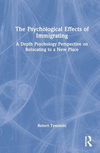 The Psychological Effects of Immigrating: A Depth Psychology Perspective on Relocating to a New Place.