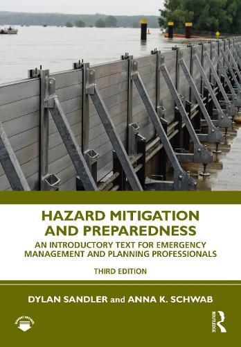 Hazard Mitigation and Preparedness: An Introductory Text for Emergency Management and Planning Professionals. 3rd edition