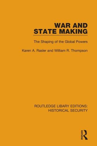 War and State Making: The Shaping of the Global Powers.