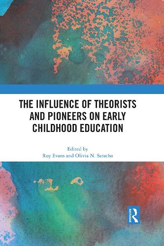 The Influence of Theorists and Pioneers on Early Childhood Education.
