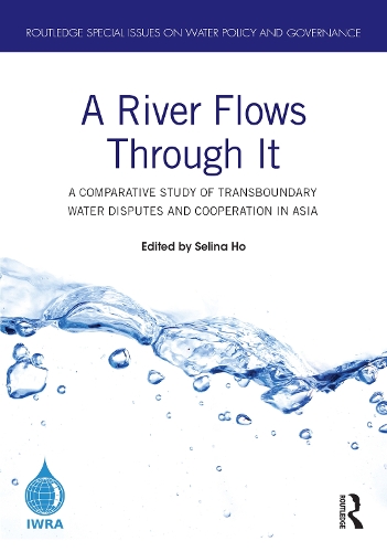 A River Flows Through It: A Comparative Study of Transboundary Water Disputes and Cooperation in Asia.