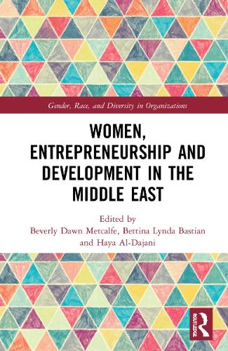 Women, Entrepreneurship and Development in the Middle East.