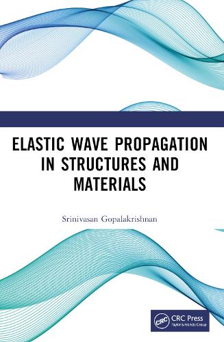 Elastic Wave Propagation in Structures and Materials.
