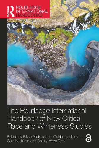 The Routledge International Handbook of New Critical Race and Whiteness Studies.