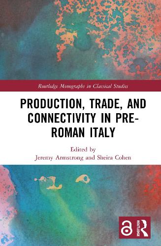 Production, Trade, and Connectivity in Pre-Roman Italy.