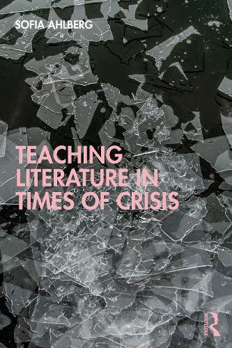 Teaching Literature in Times of Crisis.