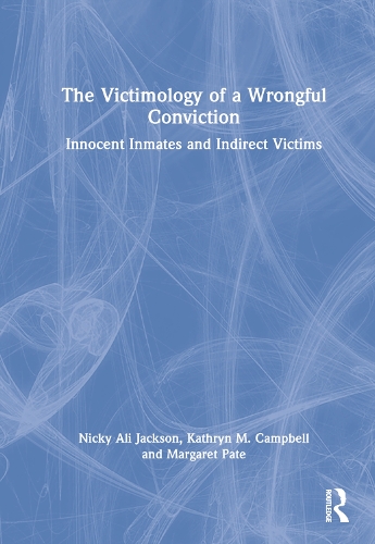 The Victimology of a Wrongful Conviction