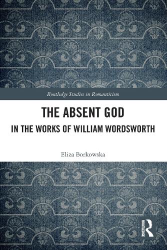 The Absent God in the Works of William Wordsworth.