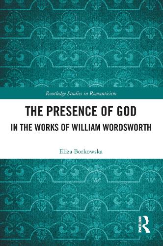 The Presence of God in the Works of William Wordsworth.