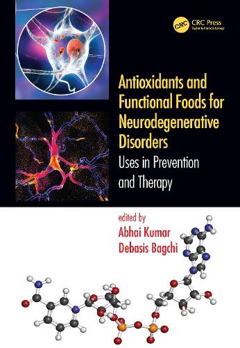 Antioxidants and Functional Foods for Neurodegenerative Disorders: Uses in Prevention and Therapy.