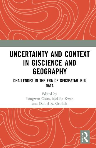 Uncertainty and Context in GIScience and Geography: Challenges in the Era of Geospatial Big Data.