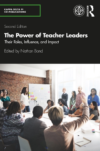 The Power of Teacher Leaders: Their Roles, Influence, and Impact. 2nd edition
