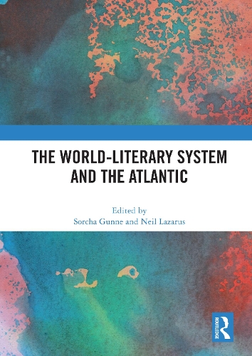 The World-Literary System and the Atlantic.