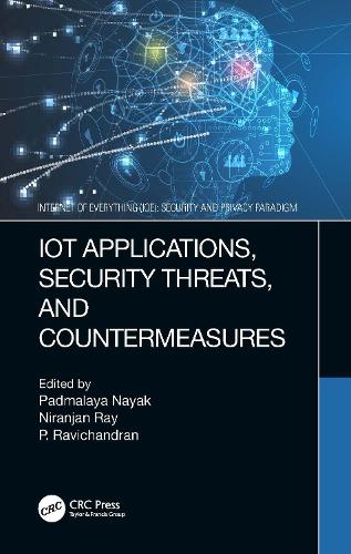 IoT Applications, Security Threats, and Countermeasures.