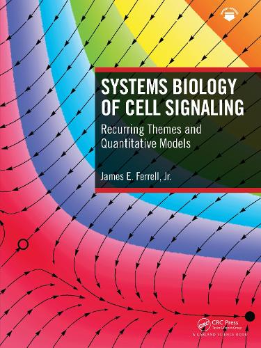 Systems Biology of Cell Signaling: Recurring Themes and Quantitative Models.