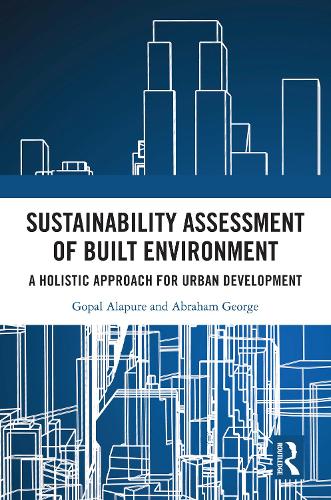 Sustainability Assessment of Built Environment: A Holistic Approach for Urban Development.