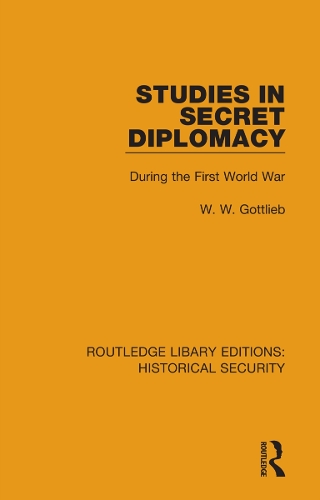 Studies in Secret Diplomacy: During the First World War.
