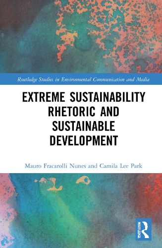 Extreme Sustainability Rhetoric and Sustainable Development.
