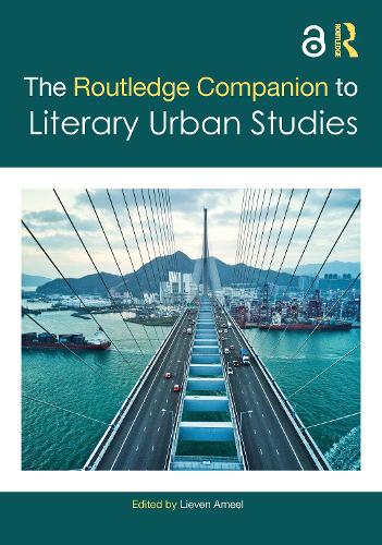 The Routledge Companion to Literary Urban Studies.