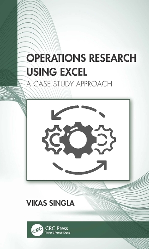 Operations Research Using Excel: A Case Study Approach.