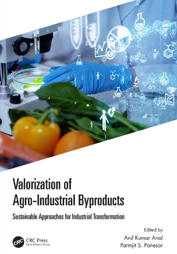 Valorization of Agro-Industrial Byproducts: Sustainable Approaches for Industrial Transformation.