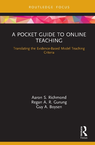 A Pocket Guide to Online Teaching: Translating the Evidence-Based Model Teaching Criteria.