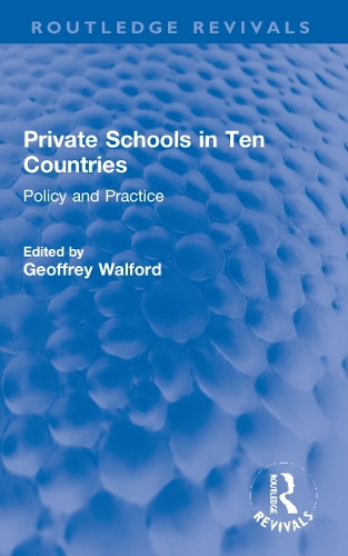 Private Schools in Ten Countries: Policy and Practice.