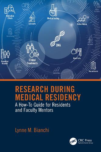 Research During Medical Residency: A How to Guide for Residents and Faculty Mentors.