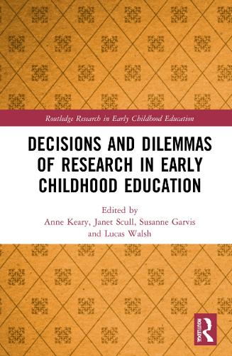 Decisions and Dilemmas of Research Methods in Early Childhood Education.